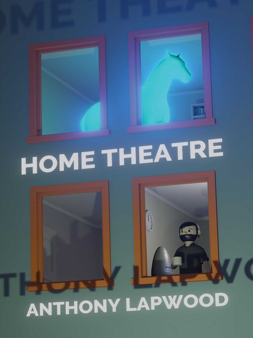 Title details for Home Theatre by Anthony Lapwood - Available